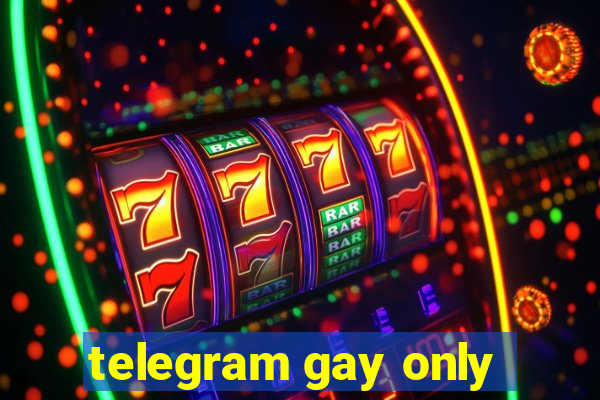 telegram gay only